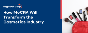 How MoCRA Will Transform the Cosmetics Industry
