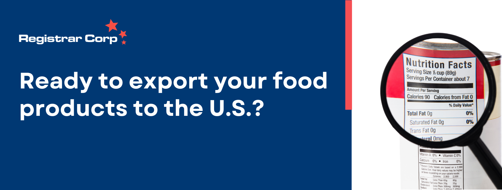 Unpacking U.S. FDA Food Labeling and Ingredient Regulation: What Companies Must Know Before Exporting