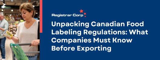 Unpacking Canadian Food Labeling Regulations: What Companies Must Know Before Exporting